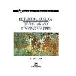 Behavioural Ecology of Siberian and European Roe Deer - 9780412638800