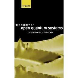 The Theory of Open Quantum Systems - 9780198520634