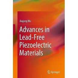 Advances in Lead-Free Piezoelectric Materials - 9789811089978