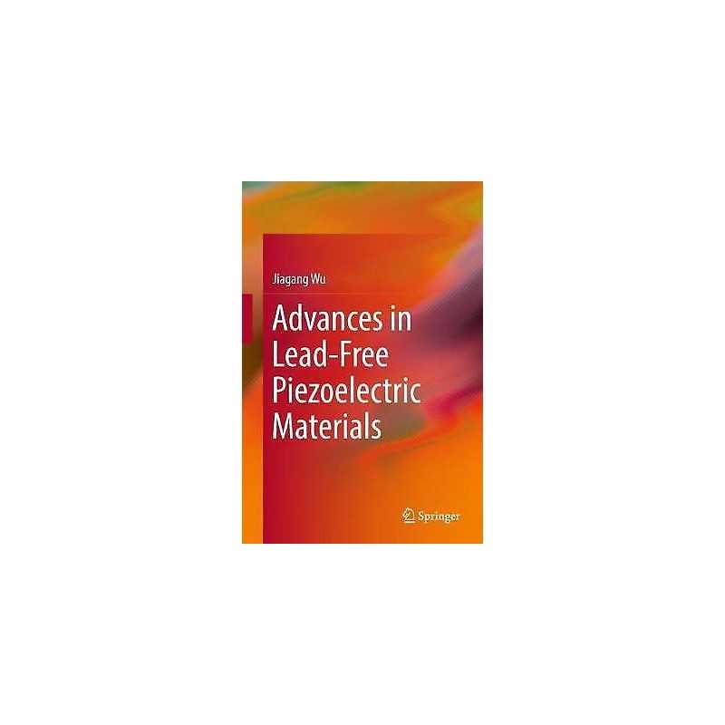 Advances in Lead-Free Piezoelectric Materials - 9789811089978