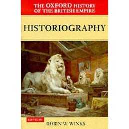 The Oxford History of the British Empire: Volume V: Historiog... - 9780198205661