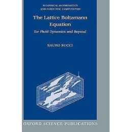 The Lattice Boltzmann Equation - 9780198503989