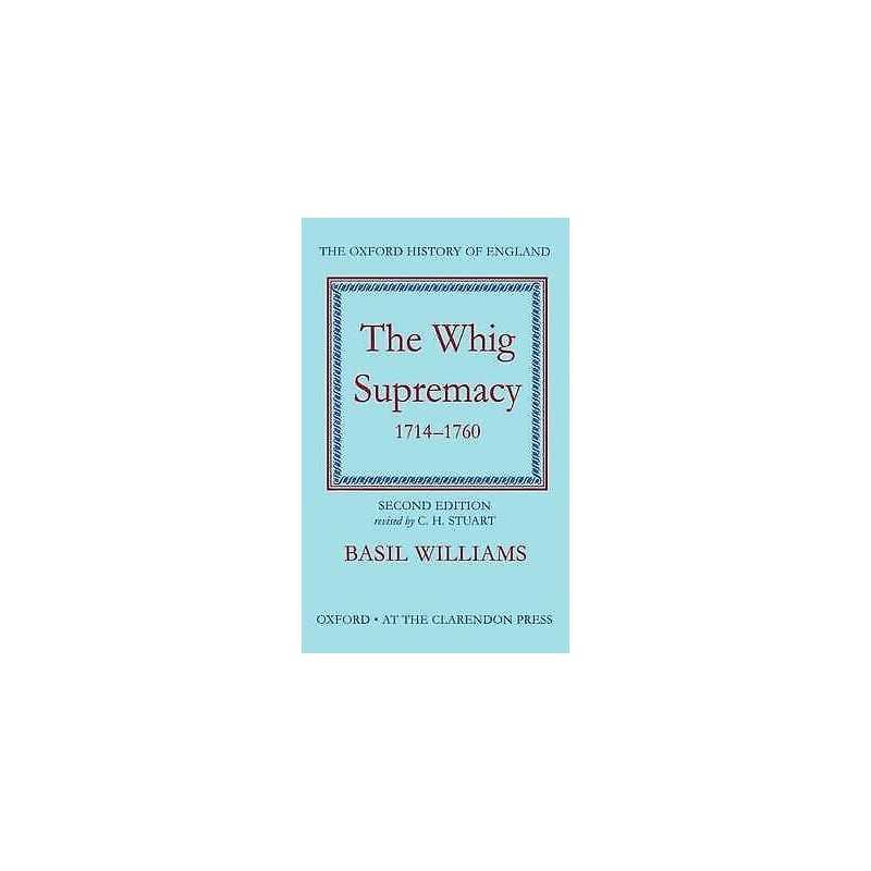 The Whig Supremacy 1714-1760 - 9780198217107