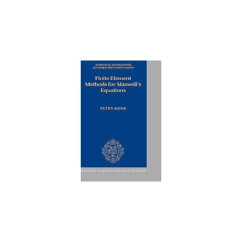 Finite Element Methods for Maxwells Equations - 9780198508885