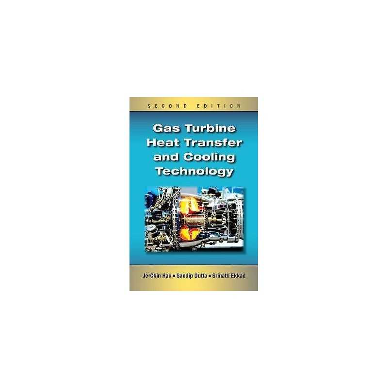 Gas Turbine Heat Transfer and Cooling Technology - 9781439855683