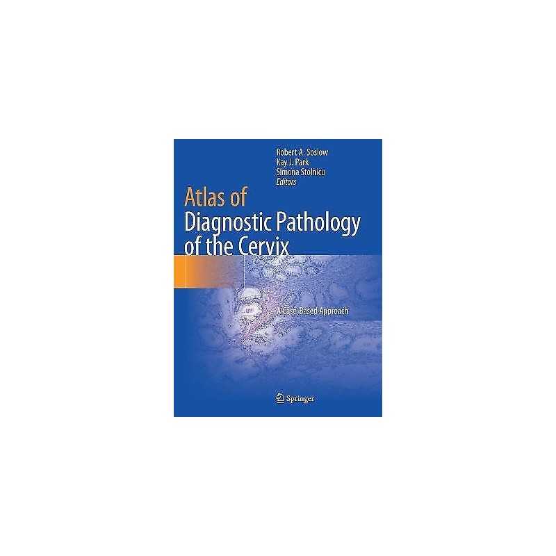 Atlas of Diagnostic Pathology of the Cervix - 9783030499563