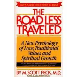 The Road Less Traveled: A New Psychology of Love, Traditiona... by Peck, M.Scott