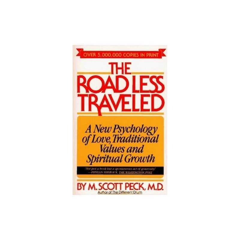 The Road Less Traveled: A New Psychology of Love, Traditiona... by Peck, M.Scott