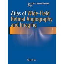Atlas of Wide-Field Retinal Angiography and Imaging - 9783319178639