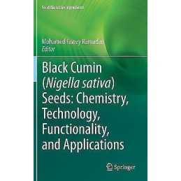 Black cumin (Nigella sativa) seeds: Chemistry, Technology, Fu... - 9783030487973