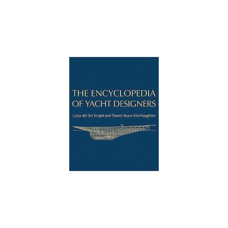 The Encyclopedia of Yacht Designers - 9780393048766