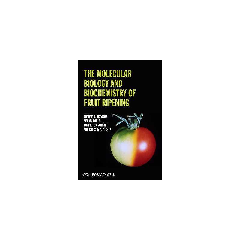 The Molecular Biology and Biochemistry of Fruit Ripening - 9780813820392
