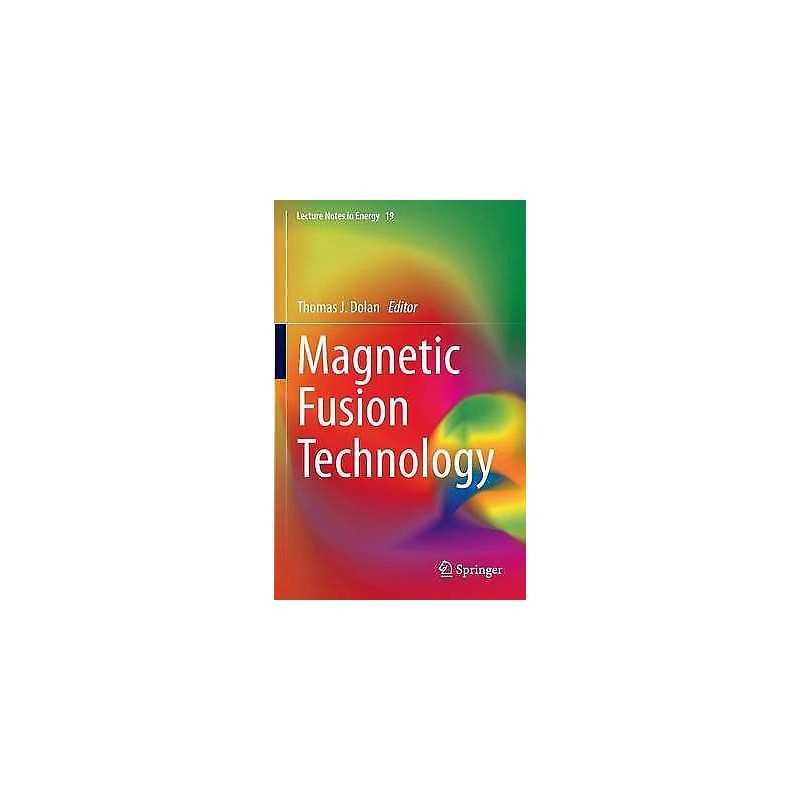 Magnetic Fusion Technology - 9781447155553