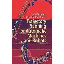 Trajectory Planning for Automatic Machines and Robots - 9783540856283