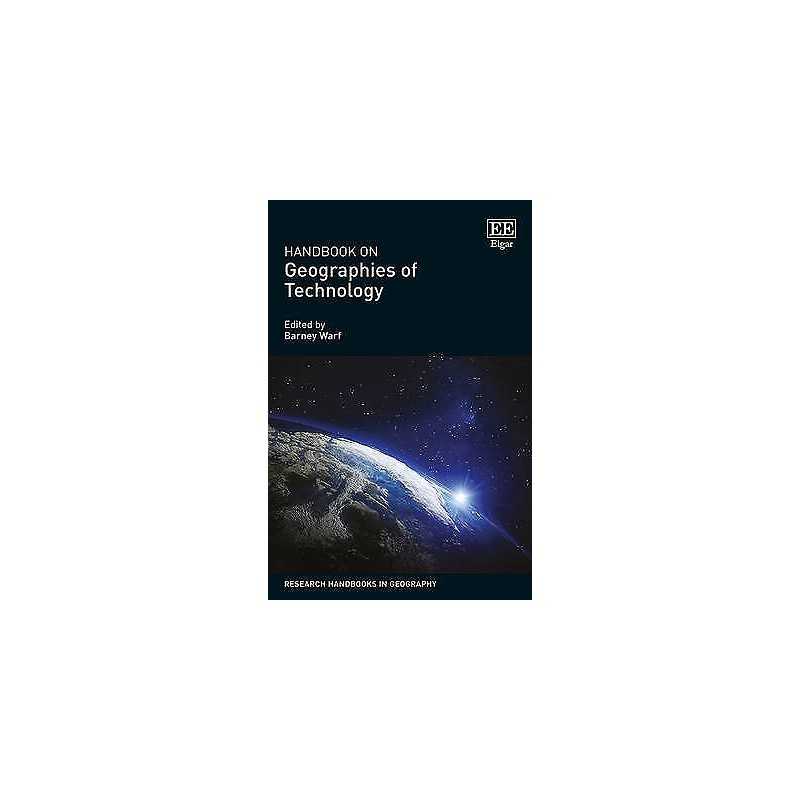 Handbook on Geographies of Technology - 9781785361159