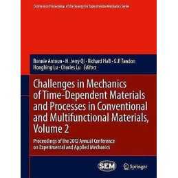 Challenges in Mechanics of Time-Dependent Materials and Proce... - 9781461442400