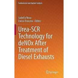 Urea-SCR Technology for deNOx After Treatment of Diesel Exhausts - 9781489980700