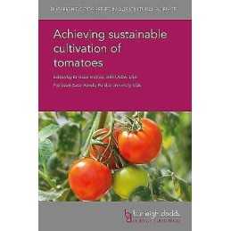 Achieving Sustainable Cultivation of Tomatoes - 9781786760401