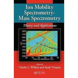 Ion Mobility Spectrometry - Mass Spectrometry - 9781439813249