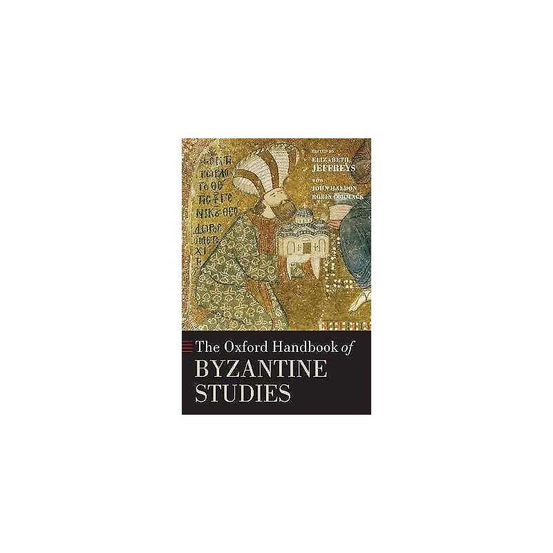 The Oxford Handbook of Byzantine Studies - 9780199252466
