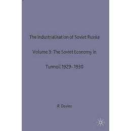 The Industrialisation of Soviet Russia 3: The Soviet Economy ... - 9780333311028