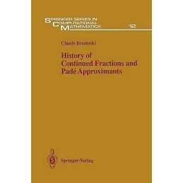 History of Continued Fractions and Pade Approximants - 9783540152866