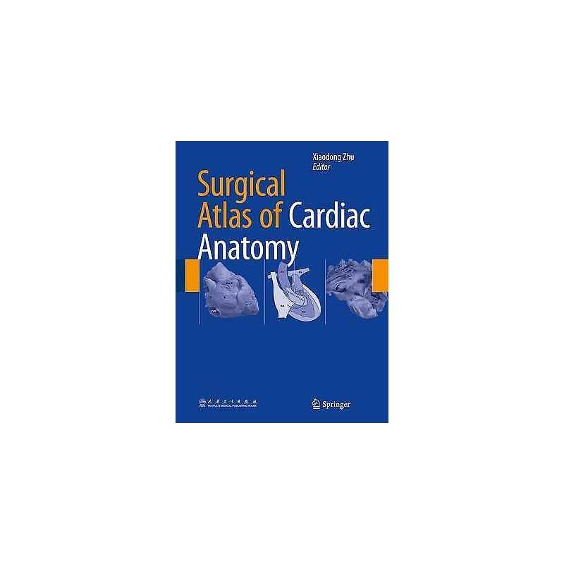 Surgical Atlas of Cardiac Anatomy - 9789401794084