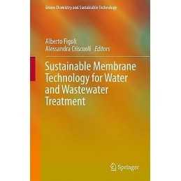 Sustainable Membrane Technology for Water and Wastewater Trea... - 9789811056215