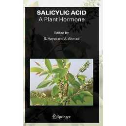 SALICYLIC ACID - A Plant Hormone - 9781402051838