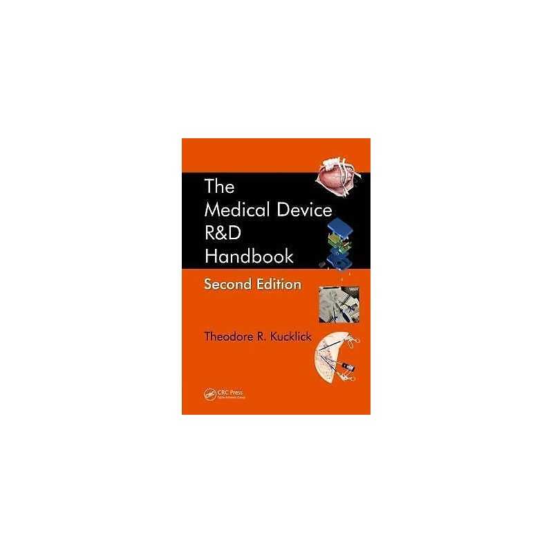 The Medical Device R&D Handbook - 9781439811894
