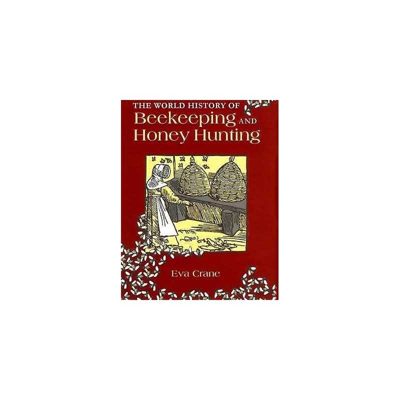 The World History of Beekeeping and Honey Hunting - 9780415924672