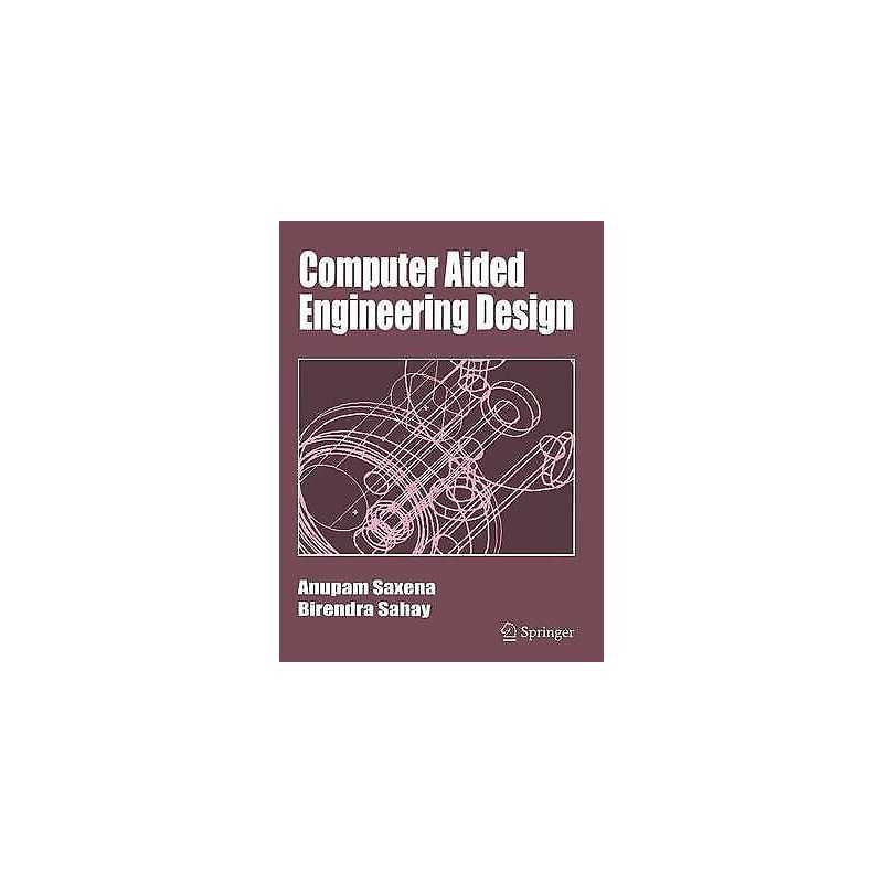 Computer Aided Engineering Design - 9781402025556