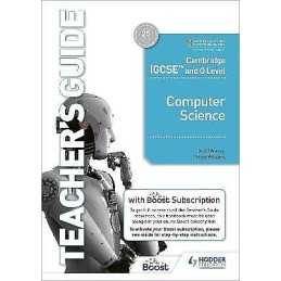 Cambridge IGCSE and O Level Computer Science Teachers Guide ... - 9781398318502