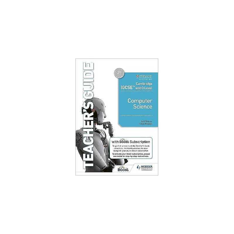 Cambridge IGCSE and O Level Computer Science Teachers Guide ... - 9781398318502