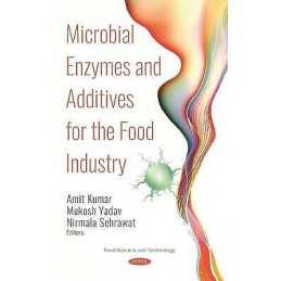 Microbial Enzymes and Additives for the Food Industry - 9781536151015