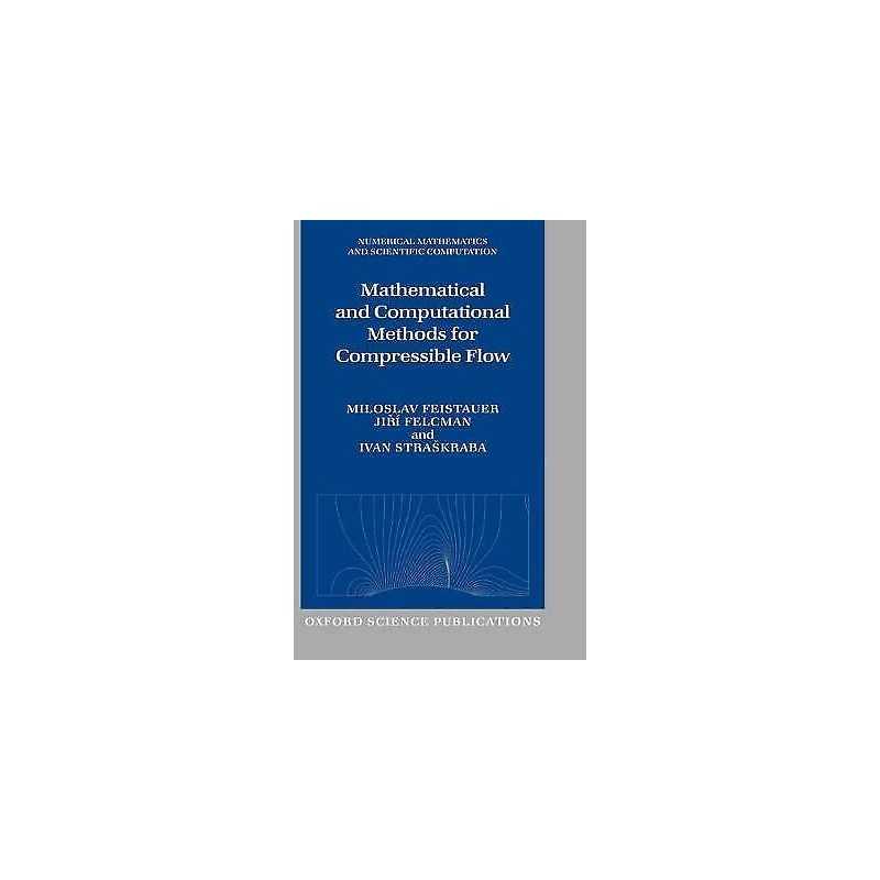 Mathematical and Computational Methods for Compressible Flow - 9780198505884