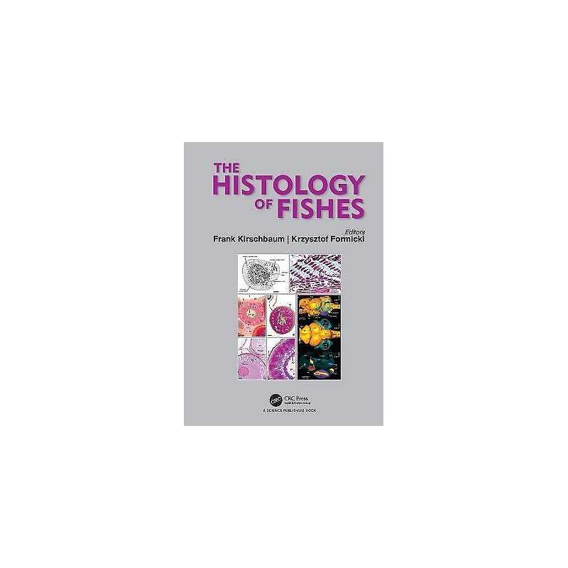 The Histology of Fishes - 9781498784474