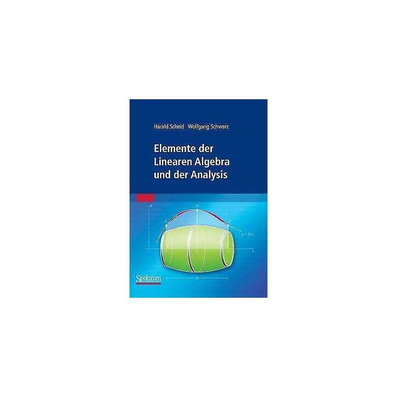 Elemente der Linearen Algebra und der Analysis - 9783827419712