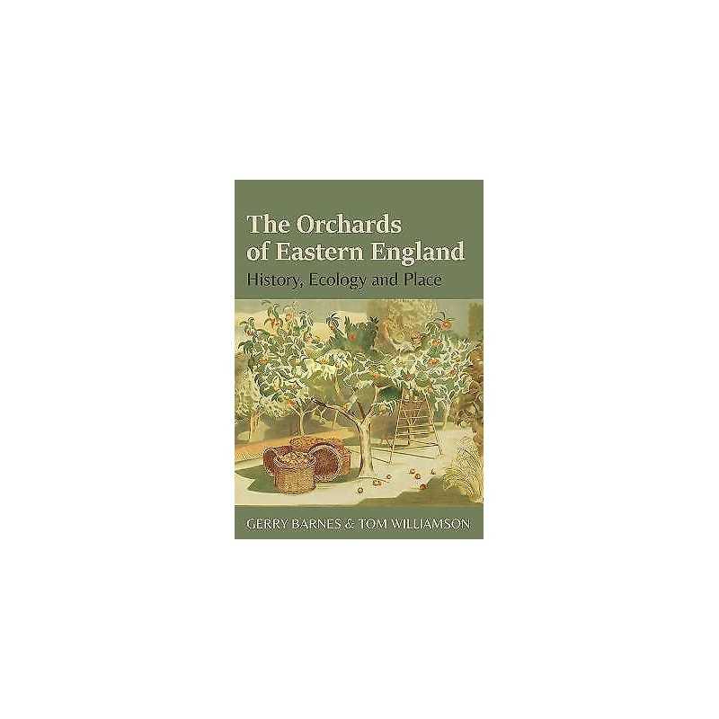 The Orchards of Eastern England - 9781912260423