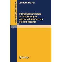 Interpolationsmethoden Zur Behandlung Von Approximationsproze... - 9783540042341