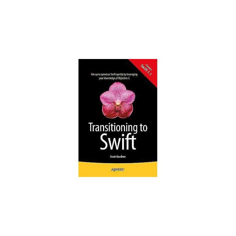 Transitioning to Swift - 9781484204078