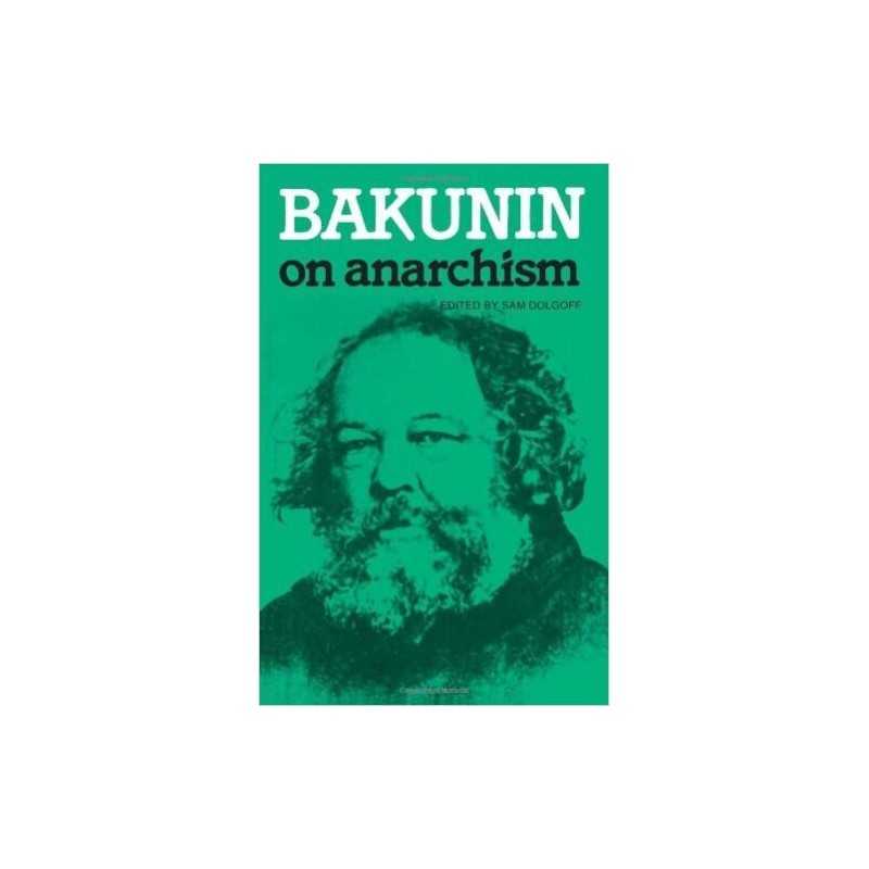 Bakunin On Anarchism - 9780919619067