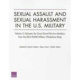 Sexual Assault and Sexual Harassment in the U.S. Military - 9780833090546