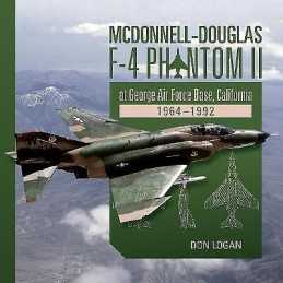 McDonnell-Douglas F-4 Phantom II at George Air Force Base, Ca... - 9780764354496