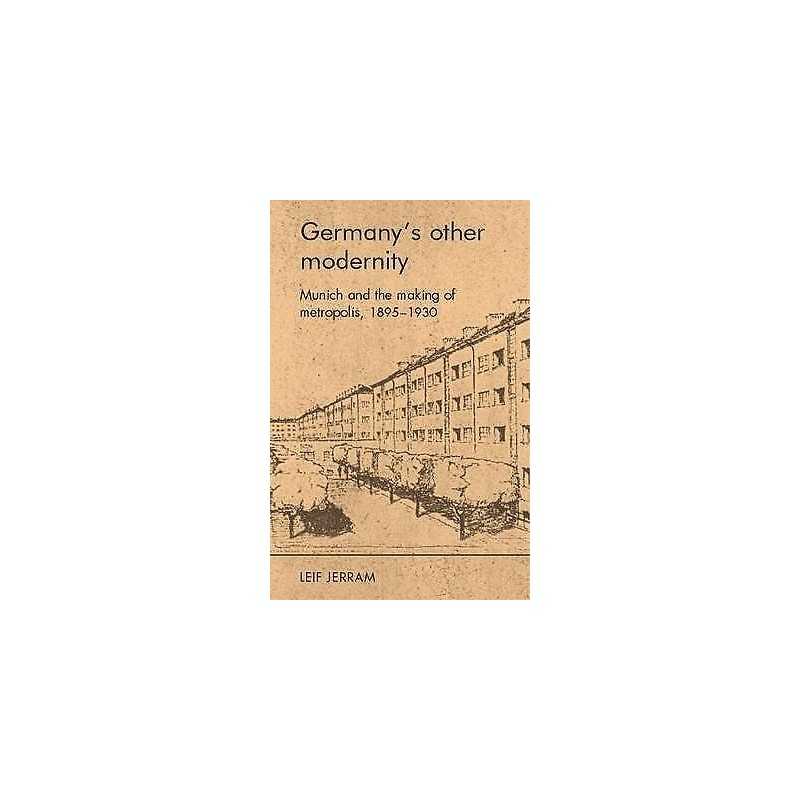 GermanyS Other Modernity - 9780719095382