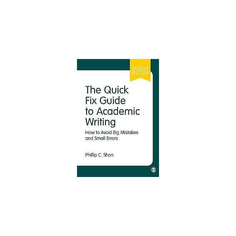 The Quick Fix Guide to Academic Writing - 9781526405890