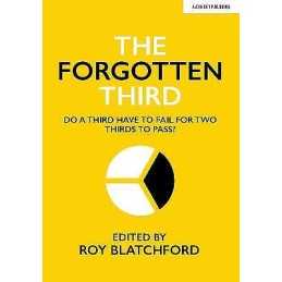 The Forgotten Third: Do one third have to fail for two thirds... - 9781913622022
