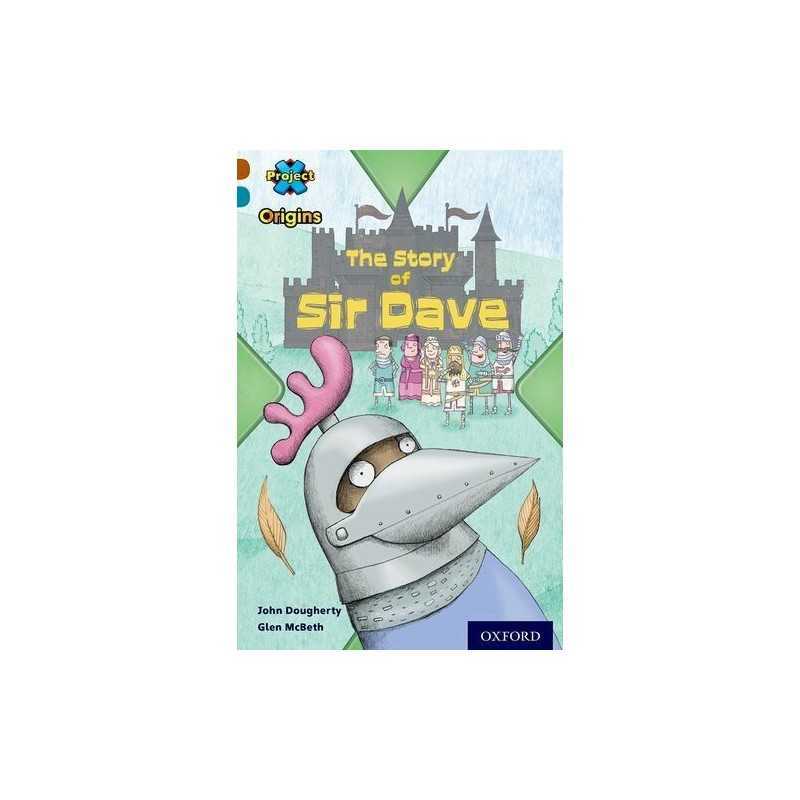 Project X Origins: Brown Book Band, Oxford Level 9: Knight... by Dougherty, John