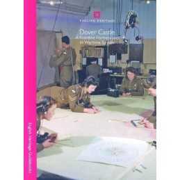 Dover Castle: A Frontline Fortress and Its Wartime Tunnels (... by Jonathan Coad