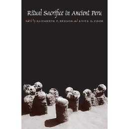 Ritual Sacrifice in Ancient Peru - 9780292708945